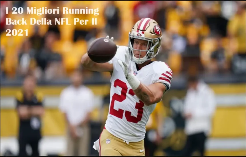 I 20 Migliori Running Back Della NFL Per Il 2021