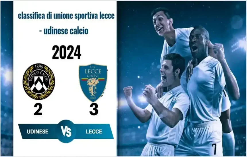 classifica di unione sportiva lecce - udinese calcio